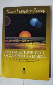 Os Quatro Elementos e Os Caminhos Da Energia - Karen Hamaker-Zandag